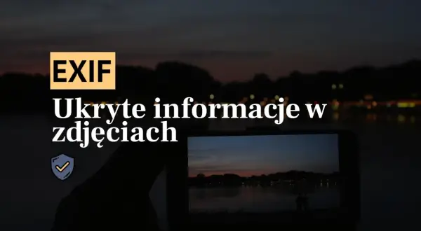 Jak sprawdzić kiedy było zrobione zdjęcie i uniknąć błędów w danych